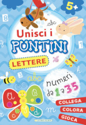 Lettere. Unisci i puntini. Ediz. a colori