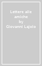 Lettere alle amiche