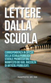 Lettere dalla scuola. Corrispondenza in difesa della scuola pubblica statale promossa dal «Manifesto dei 500»