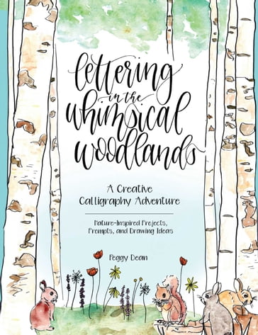 Lettering in the Whimsical Woodlands - Peggy Dean