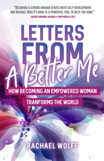 Letters From A Better Me - Rachael Wolff