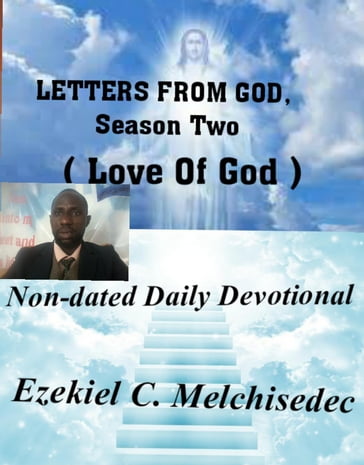 Letters From God ( Love of God ) - Ezekiel C. Melchisedec