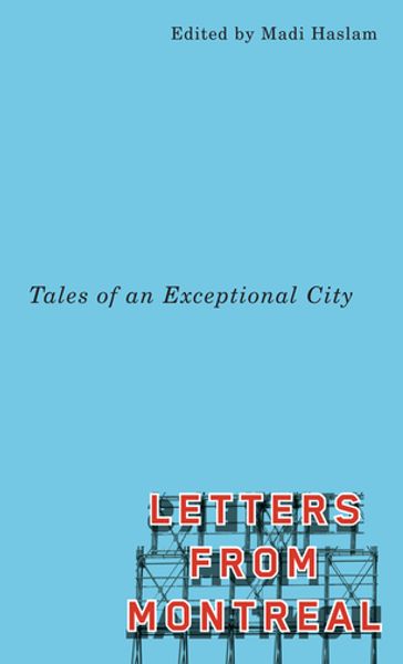 Letters From Montreal: Tales of an Exceptional City