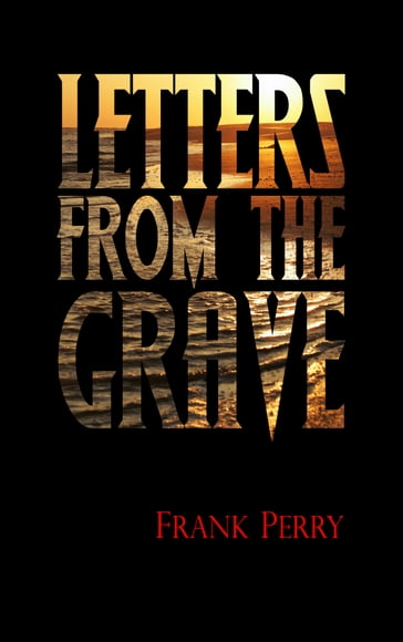 Letters From the Grave - Frank Perry