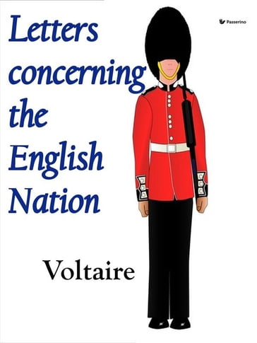 Letters concerning the English Nation - Voltaire