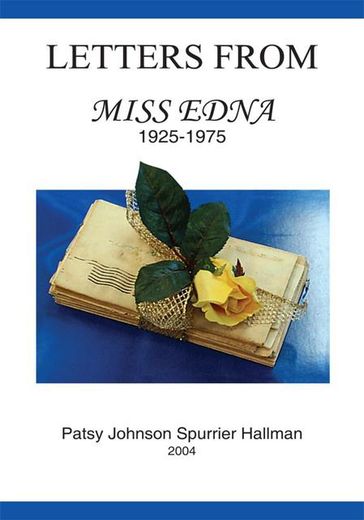 Letters from Miss Edna - Patsy Johnson Spurrier Hallman