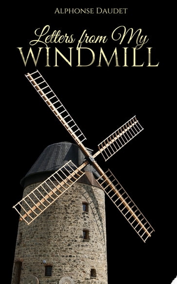 Letters from My Windmill - Alphonse Daudet