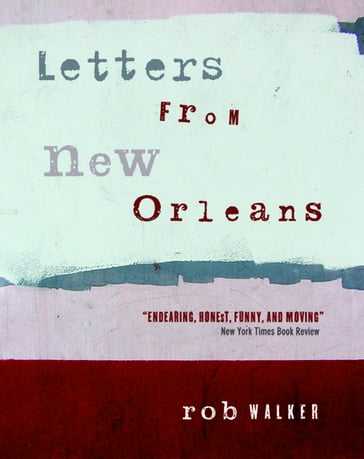 Letters from New Orleans - Rob Walker