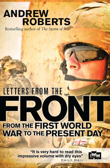 Letters from the Front - The Imperial War Museum - Roberts Andrew