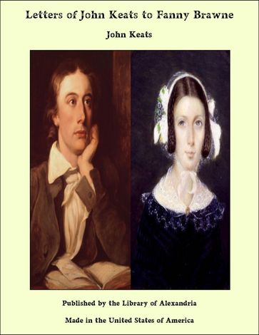 Letters of John Keats to Fanny Brawne - John Keats