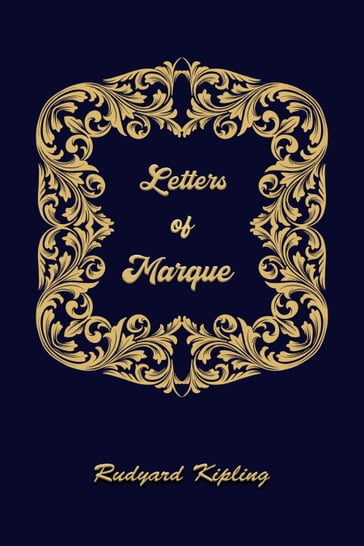 Letters of Marque - Kipling Rudyard