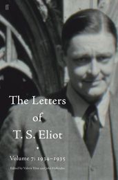 Letters of T. S. Eliot Volume 7: 19341935, The