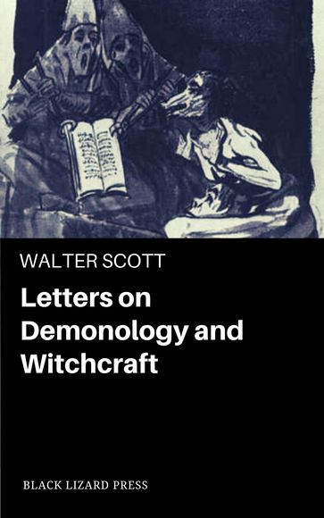 Letters on Demonology and Witchcraft - Walter Scott