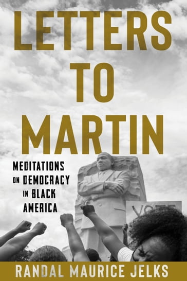 Letters to Martin - Randal Maurice Jelks