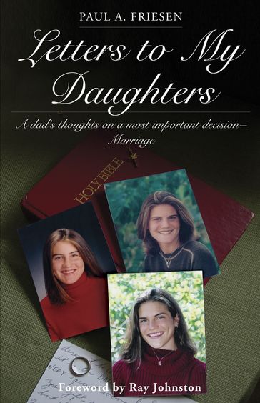 Letters to My Daughters - Paul A. Friesen