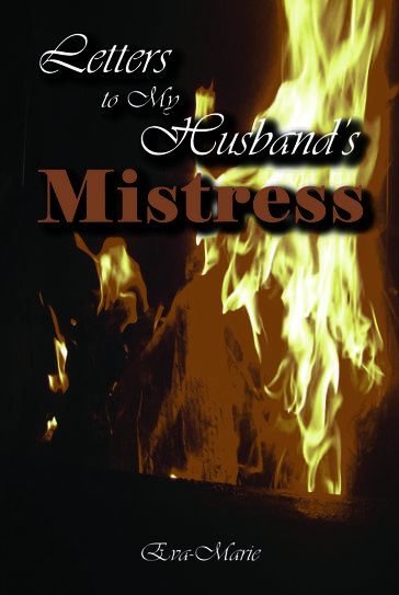 Letters to My Husband's Mistress - Eva-Marie