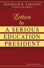 Letters to a Serious Education President
