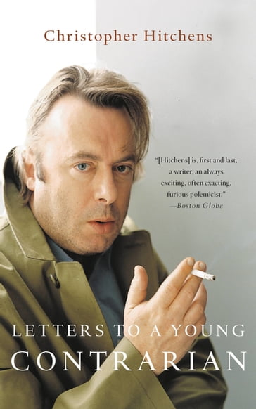 Letters to a Young Contrarian - Christopher Hitchens
