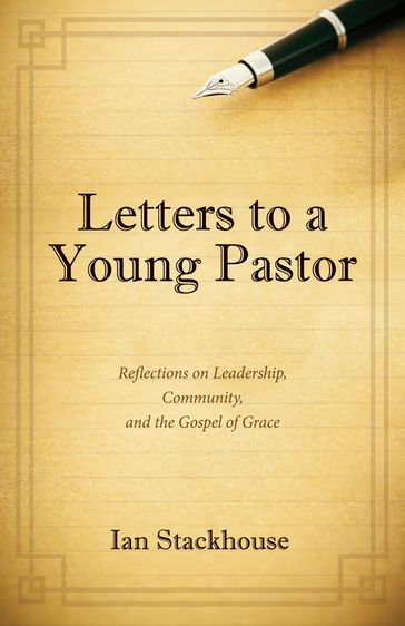 Letters to a Young Pastor - Ian Stackhouse
