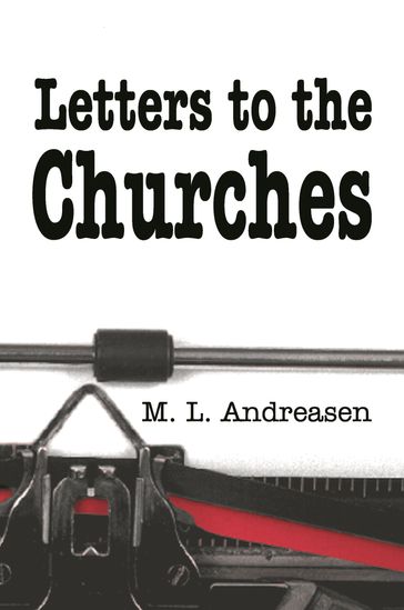 Letters to the Churches - Milian Lauritz (M. L.) Andreasen