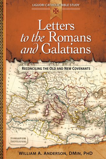 Letters to the Romans and Galatians - DMin William A. Anderson