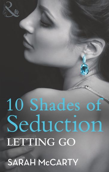 Letting Go (10 Shades of Seduction Series) (Mills & Boon Spice Briefs) - Sarah McCarty