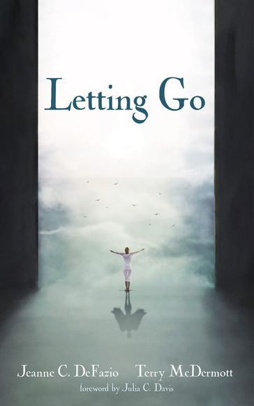 Letting Go - Jeanne C. DeFazio - Terry McDermott