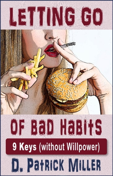 Letting Go of Bad Habits - D. Patrick Miller