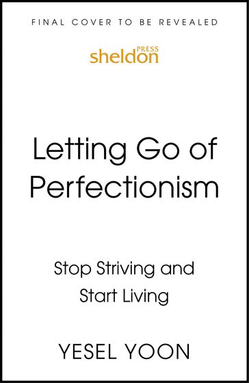 Letting Go of Perfectionism - Yesel Yoon