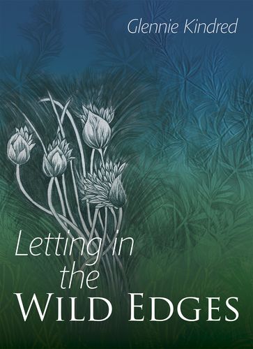 Letting in the Wild Edges - Glennie Kindred