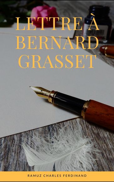 Lettre à Bernard Grasset - Charles Ferdinand Ramuz