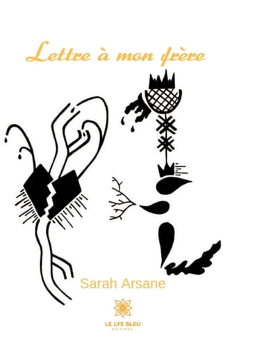 Lettre à mon frère - Sarah Arsane