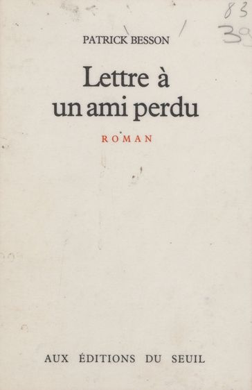 Lettre à un ami perdu - Patrick Besson