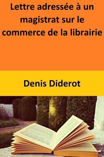 Lettre adressée à un magistrat sur le commerce de la librairie - Denis Diderot