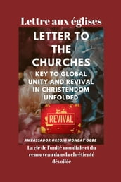 Lettre aux églises La clé de l unité mondiale et du renouveau dans la chrétienté dévoilée