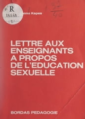 Lettre aux enseignants à propos de l éducation sexuelle