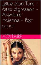 Lettre d un Turc Petite digression Aventure indienne Pot-pourri