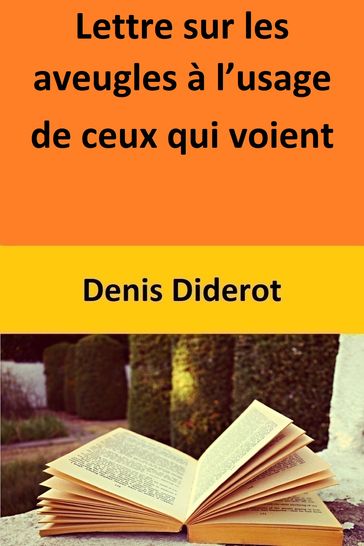 Lettre sur les aveugles à l'usage de ceux qui voient - Denis Diderot