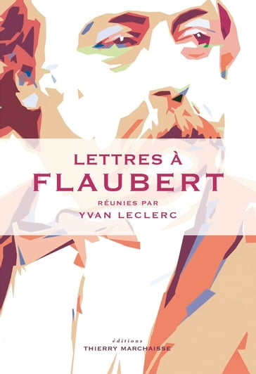 Lettres à Flaubert - Collectif