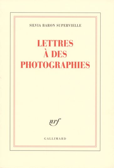 Lettres à des photographies - Silvia Baron Supervielle