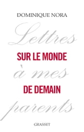 Lettres à mes parents sur le monde de demain