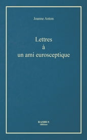 Lettres à un ami eurosceptique