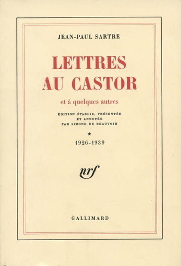 Lettres au Castor et à quelques autres (Tome 1) - 1926-1939 - Jean-Paul Sartre - De Beauvoir Simone