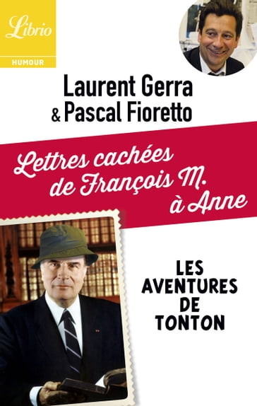Lettres cachées de François M. à Anne - Laurent Gerra - Pascal Fioretto