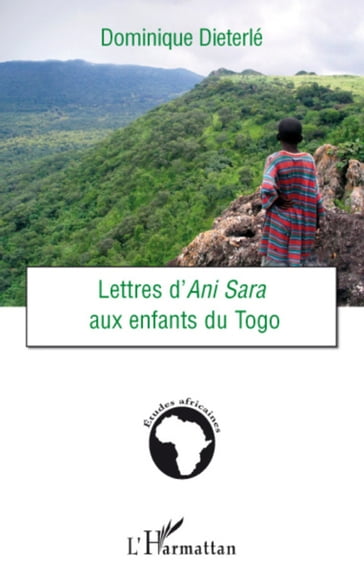 Lettres d'Ani Sara aux enfants du Togo - Dominique Dieterle