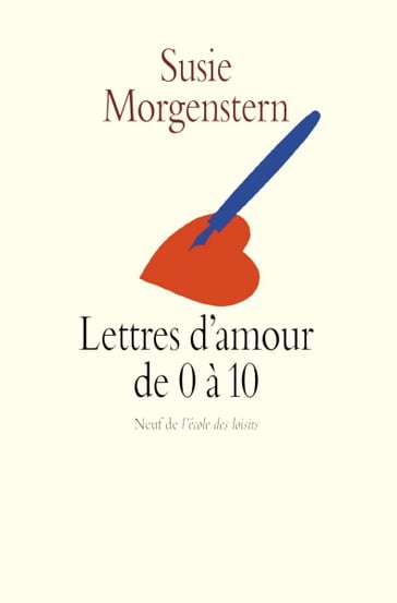 Lettres d'amour de 0 à 10 - Susie Morgenstern