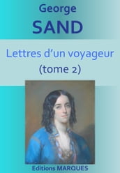 Lettres d un voyageur (tome 2)