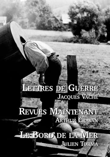 Lettres de Guerre - Revues Maintenant - Le Bord de la Mer - Jacques Vaché - Arthur Cravan - Julien Torma