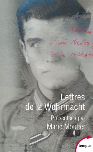 Lettres de la Wehrmacht - Marie MOUTIER - Fanny Chassain-Pichon - Timothy Snyder