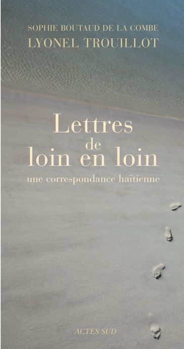 Lettres de loin en loin - Lyonel Trouillot - Sophie Boutaud de la combe